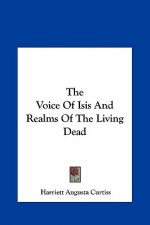 The Voice of Isis and Realms of the Living Dead