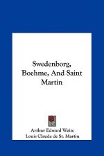 Swedenborg, Boehme, and Saint Martin