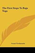 The First Steps to Raja Yoga