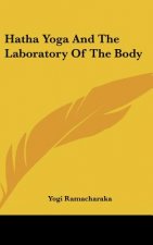 Hatha Yoga and the Laboratory of the Body