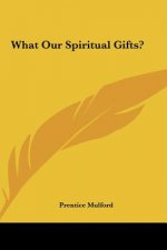 What Our Spiritual Gifts?