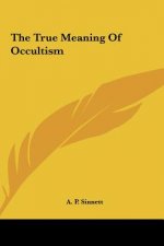 The True Meaning of Occultism