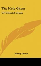 The Holy Ghost: Of Oriental Origin
