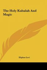 The Holy Kabalah and Magic