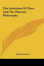 The Initiation of Plato and the Platonic Philosophy