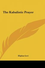 The Kabalistic Prayer