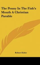 The Penny in the Fish's Mouth a Christian Parable