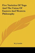 Five Varieties of Yoga and the Union of Eastern and Western Philosophy