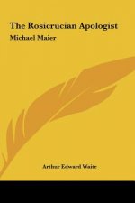The Rosicrucian Apologist: Michael Maier