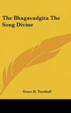 The Bhagavadgita the Song Divine
