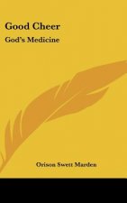 Good Cheer: God's Medicine