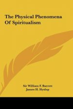 The Physical Phenomena of Spiritualism