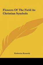 Flowers of the Field as Christian Symbols