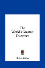 The World's Greatest Discovery