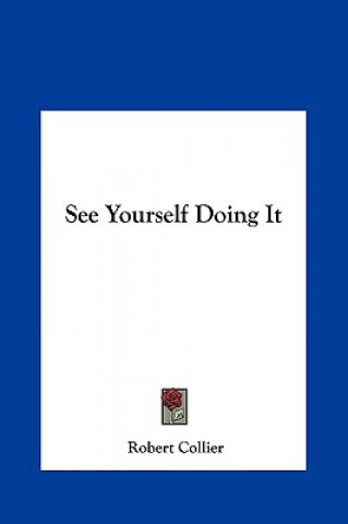 See Yourself Doing It
