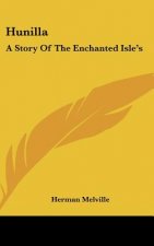 Hunilla: A Story Of The Enchanted Isle's