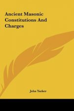 Ancient Masonic Constitutions and Charges