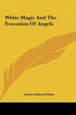 White Magic and the Evocation of Angels