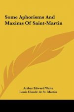 Some Aphorisms and Maxims of Saint-Martin