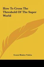 How to Cross the Threshold of the Super World