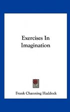 Exercises in Imagination