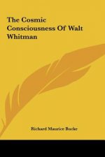 The Cosmic Consciousness of Walt Whitman