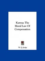 Karma: The Moral Law of Compensation