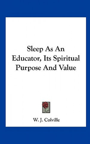 Sleep as an Educator, Its Spiritual Purpose and Value