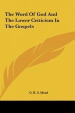 The Word of God and the Lower Criticism in the Gospels
