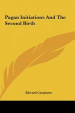 Pagan Initiations and the Second Birth