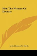 Man the Witness of Divinity