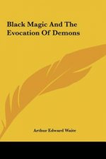 Black Magic and the Evocation of Demons