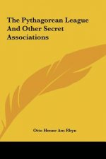 The Pythagorean League and Other Secret Associations