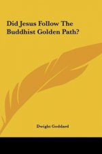 Did Jesus Follow the Buddhist Golden Path?