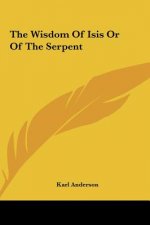 The Wisdom of Isis or of the Serpent