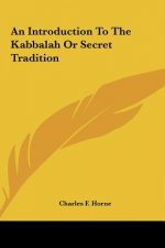 An Introduction to the Kabbalah or Secret Tradition