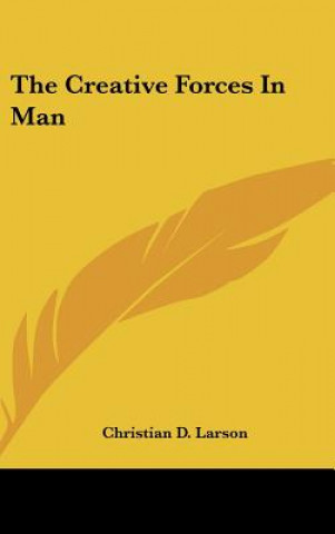 The Creative Forces in Man