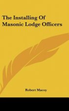 The Installing of Masonic Lodge Officers