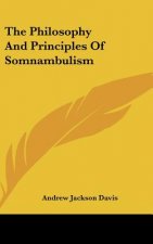 The Philosophy and Principles of Somnambulism