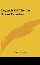Legends of the Past about Creation