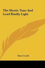 The Mystic Tune and Lead Kindly Light