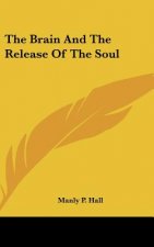 The Brain and the Release of the Soul