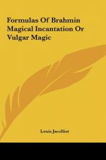 Formulas of Brahmin Magical Incantation or Vulgar Magic