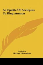 An Epistle of Asclepius to King Ammon