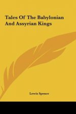 Tales of the Babylonian and Assyrian Kings
