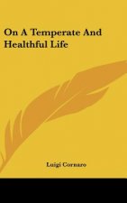 On a Temperate and Healthful Life