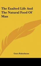 The Exalted Life and the Natural Food of Man