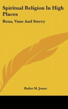 Spiritual Religion in High Places: Rous, Vane and Sterry