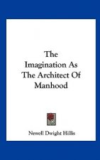 The Imagination as the Architect of Manhood