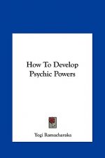 How to Develop Psychic Powers